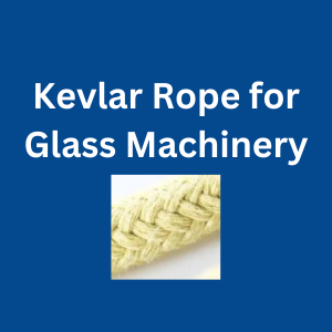 kevlar Rope for Glass Machinery